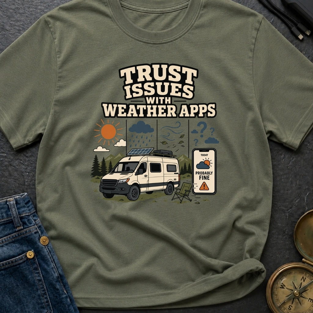 Weather App Trust Issues - T-Shirt