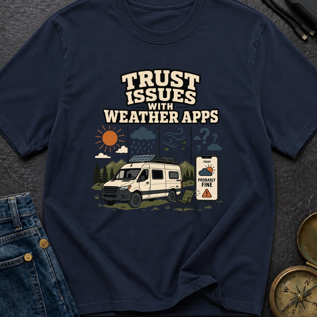 Weather App Trust Issues - T-Shirt