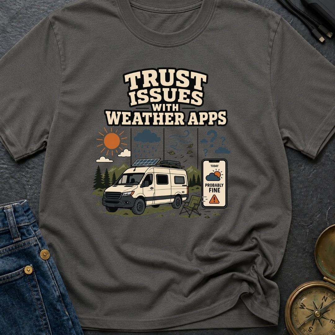 Weather App Trust Issues - T-Shirt