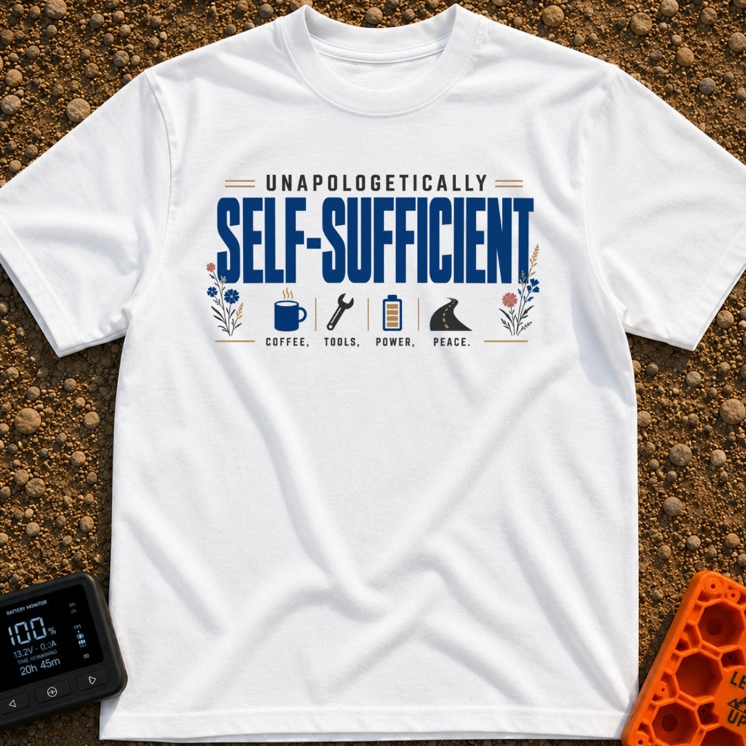 Unplugged And Unbothered - T-Shirt in White - The design features the text "UNAPOLOGETICALLY SELF-SUFFICIENT" prominently...