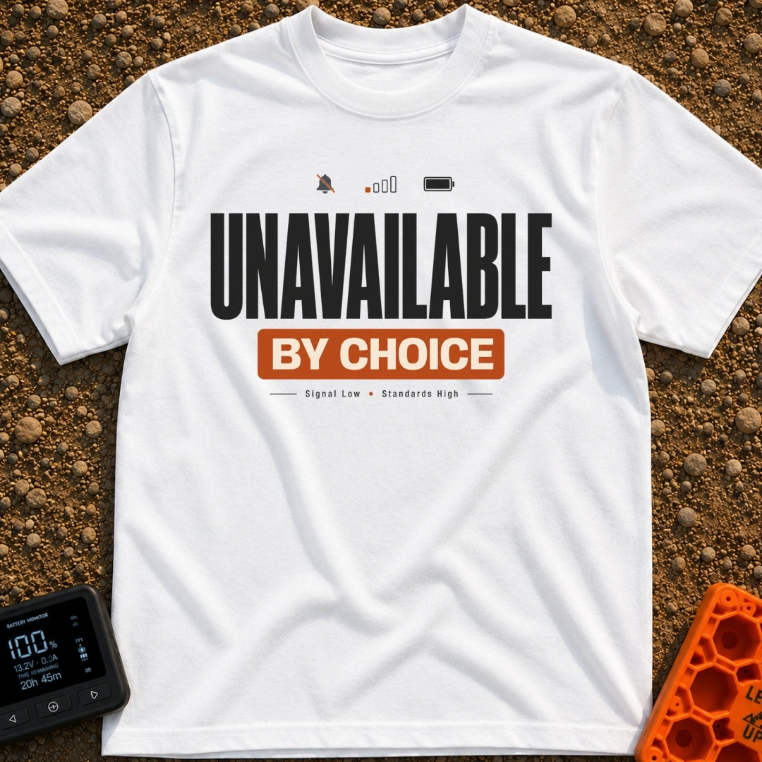 Unreachable On Purpose - T-Shirt in White - A text-based design reading "UNAVAILABLE BY CHOICE" above "Signal Low •...