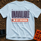 Peace Mode Toggle - T-Shirt in Chambray - The design features the text "UNAVAILABLE" in large, tall letters above a...