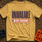 Peace Mode Toggle - T-Shirt in Mustard - The design features the text "UNAVAILABLE" in large, tall letters above a toggle...