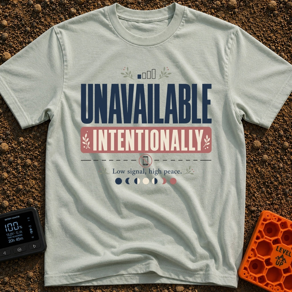 Off Grid On Purpose - T-Shirt in Bay - Typographic design reading "UNAVAILABLE INTENTIONALLY" and "Low signal, high...