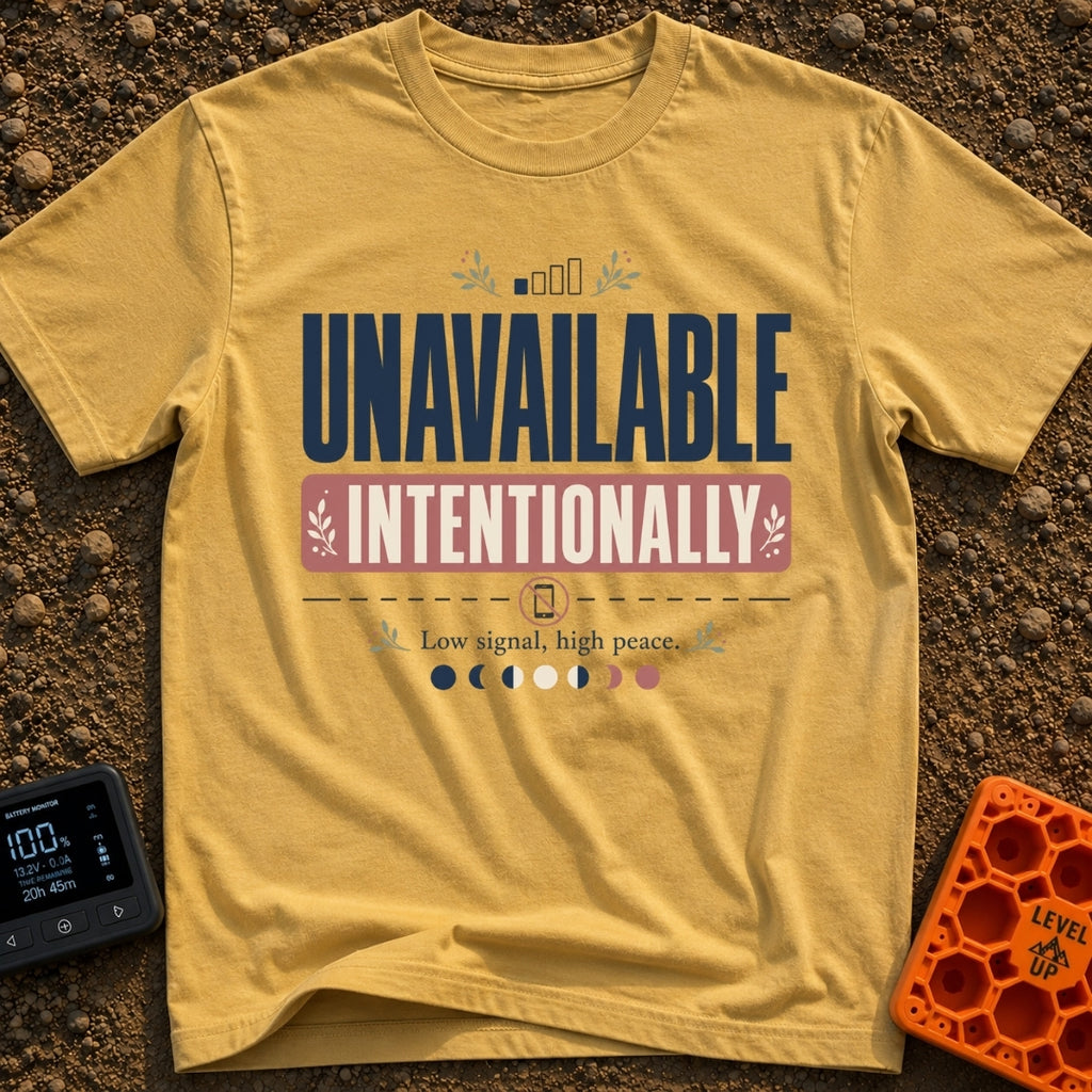 Off Grid On Purpose - T-Shirt in Mustard - Typographic design reading "UNAVAILABLE INTENTIONALLY" and "Low signal, high...