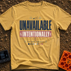 Off Grid On Purpose - T-Shirt in Mustard - Typographic design reading "UNAVAILABLE INTENTIONALLY" and "Low signal, high...