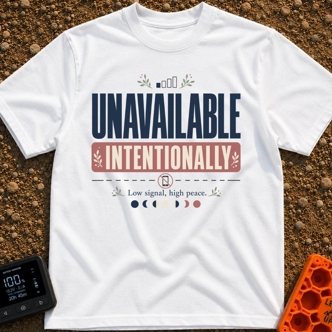 Off Grid On Purpose - T-Shirt in White - Typographic design reading "UNAVAILABLE INTENTIONALLY" and "Low signal, high...