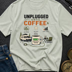 Unplugged Until Coffee - T-Shirt