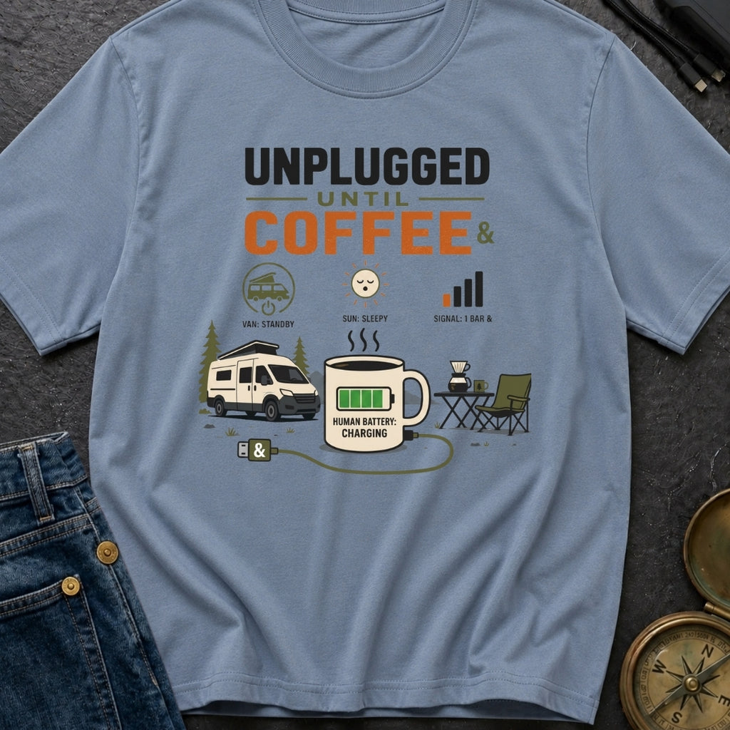 Unplugged Until Coffee - T-Shirt