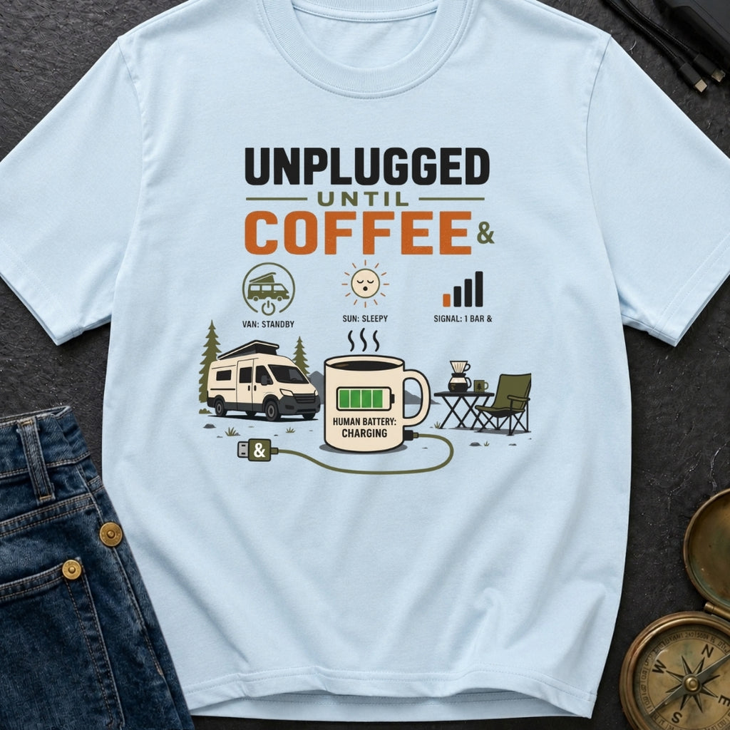 Unplugged Until Coffee - T-Shirt