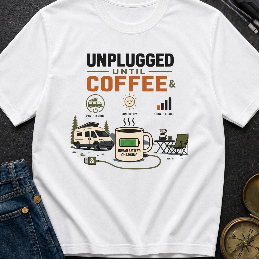 Unplugged Until Coffee - T-Shirt