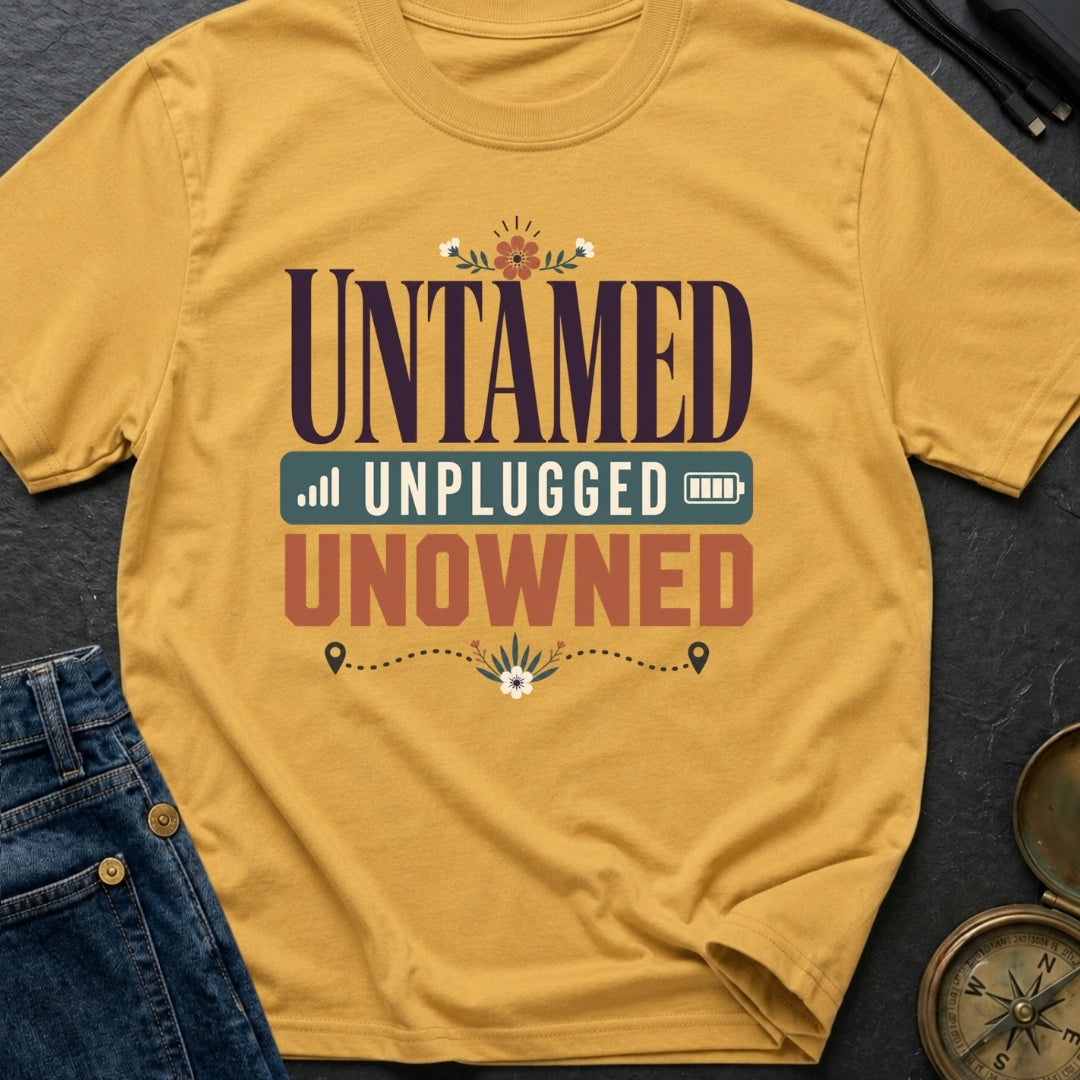 Untamed And Unplugged - T-Shirt