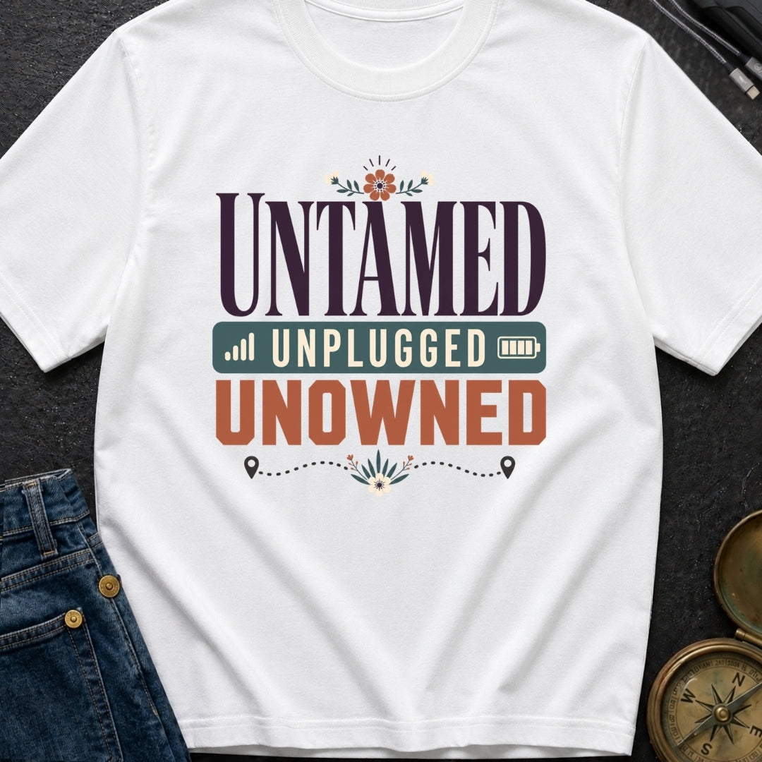 Untamed And Unplugged - T-Shirt