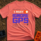 GPS Is A Suggestion - T-Shirt in Watermelon - A typography-based design featuring the phrase "USER AGREEMENT:" above an...