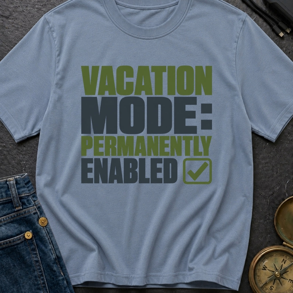 Permanent Vacation Mode - T-Shirt