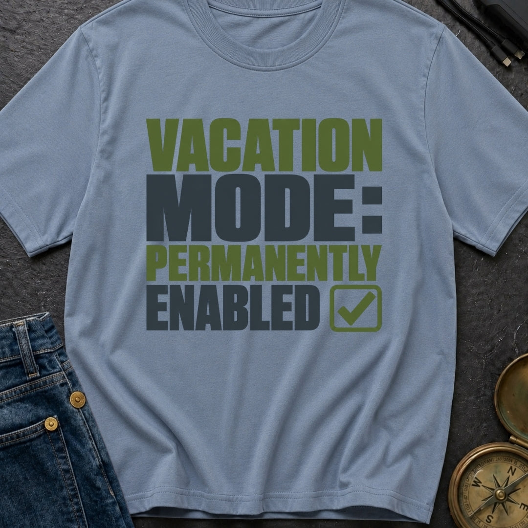 Permanent Vacation Mode - T-Shirt