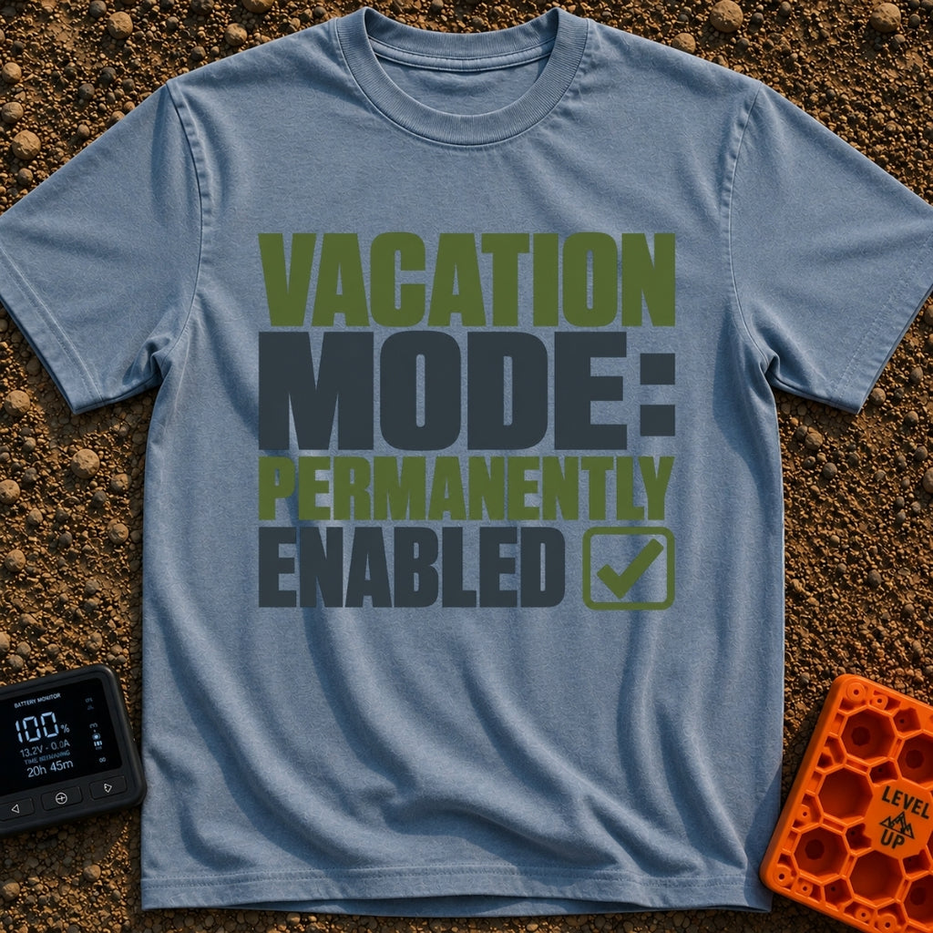 Permanent Vacation Mode - T-Shirt in Blue Jean - Large, bold block text reading "VACATION MODE: PERMANENTLY ENABLED"...