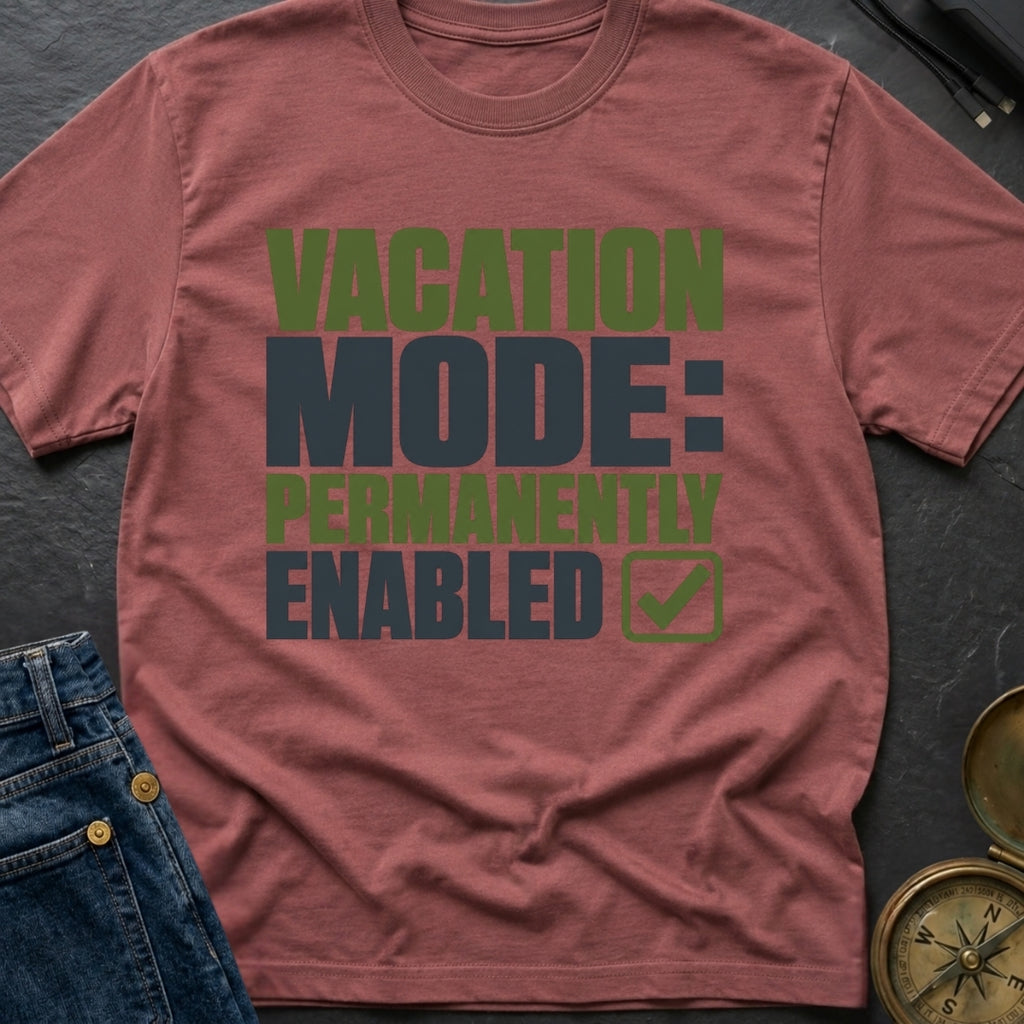 Permanent Vacation Mode - T-Shirt