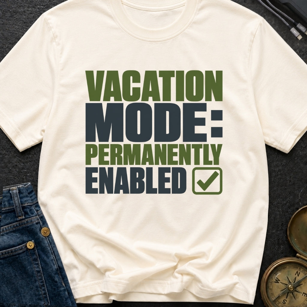 Permanent Vacation Mode - T-Shirt