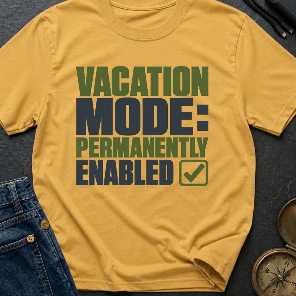 Permanent Vacation Mode - T-Shirt