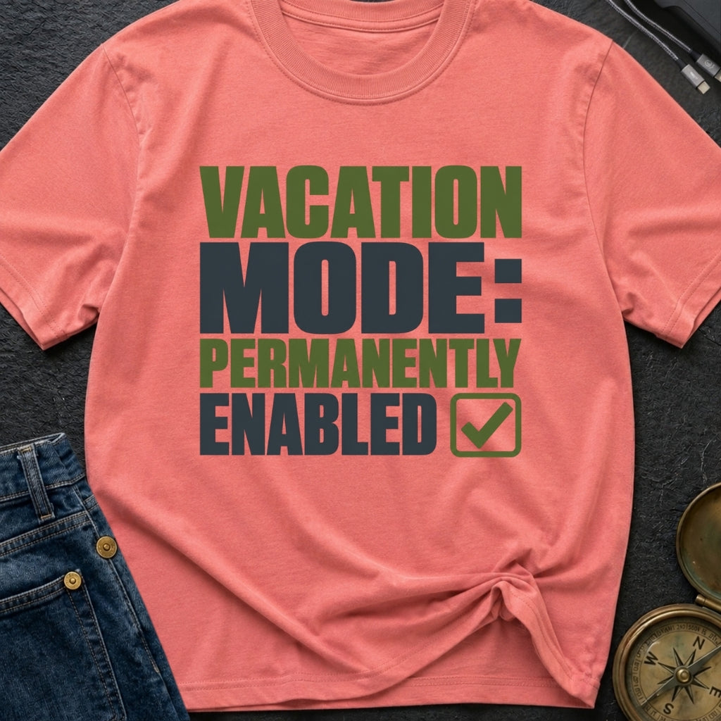 Permanent Vacation Mode - T-Shirt