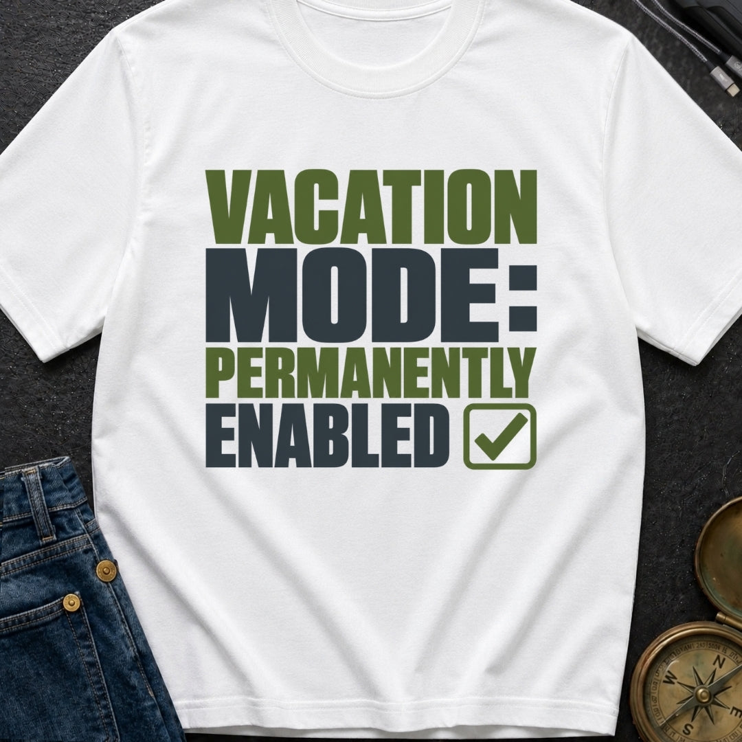 Permanent Vacation Mode - T-Shirt