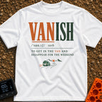 Vanish Is A Verb - T-Shirt in White - A typographic design styled like a dictionary entry for the word "VANISH", defining...