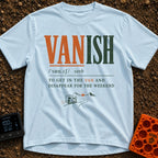 Vanish Is A Verb - T-Shirt in Chambray - A typographic design styled like a dictionary entry for the word 'VANISH',...