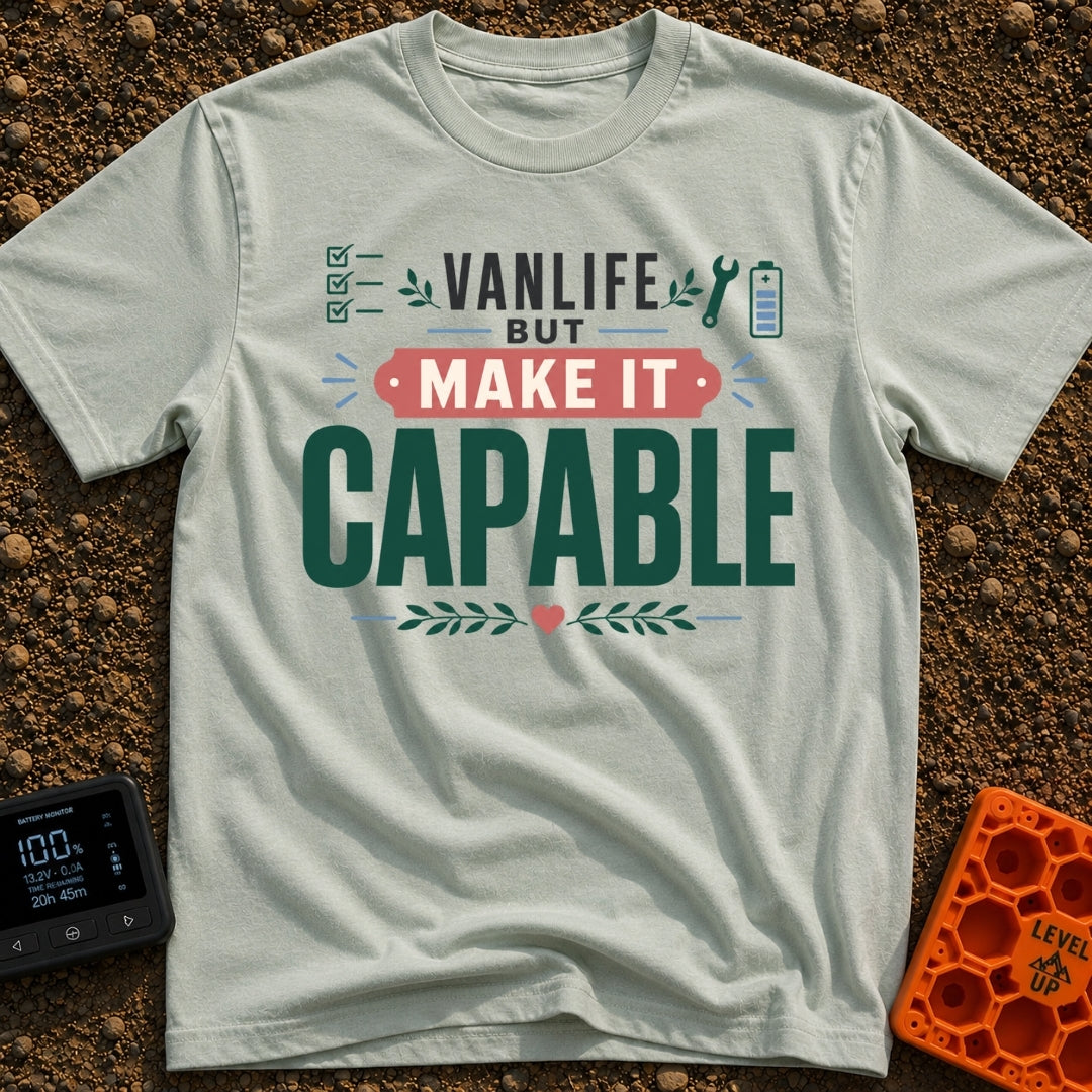 Capable Vanlife Vibes - T-Shirt in Bay - A typographic design reading "VANLIFE BUT MAKE IT CAPABLE" alongside small...