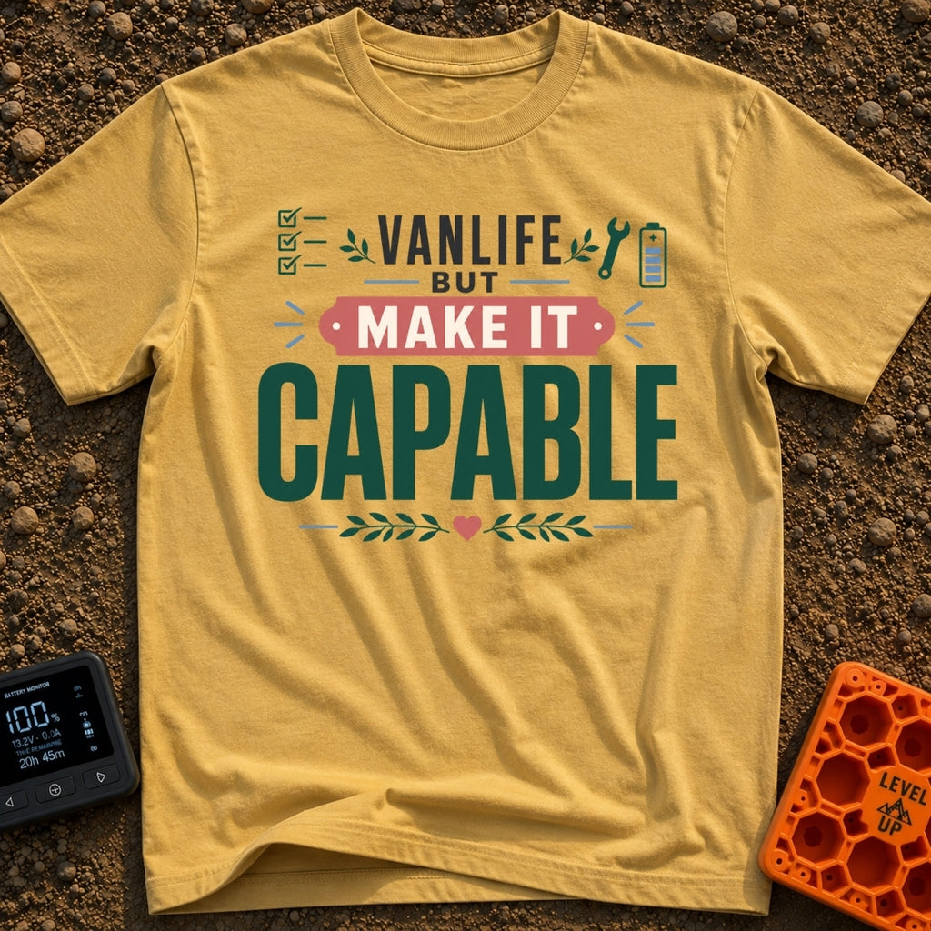Capable Vanlife Vibes - T-Shirt in Mustard - A typographic design reading "VANLIFE BUT MAKE IT CAPABLE" alongside small...