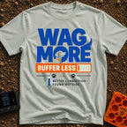 Wag More Buffer Less - T-Shirt in Bay - A typographic design reading 'WAG MORE' in large blue letters with a dog's...