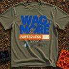 Wag More Buffer Less - T-Shirt in Moss - A typographic design reading 'WAG MORE' in large blue letters with a dog's...