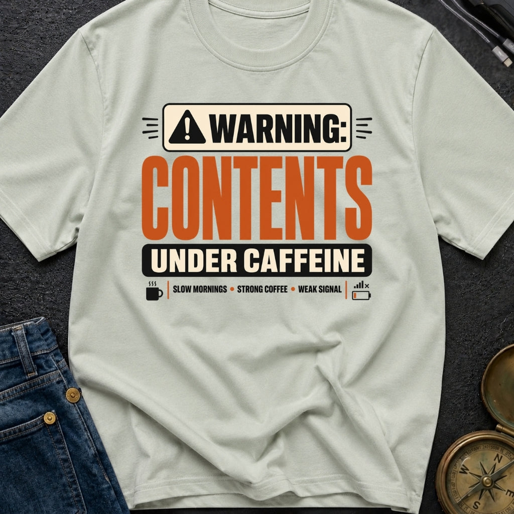 Contents Under Caffeine - T-Shirt
