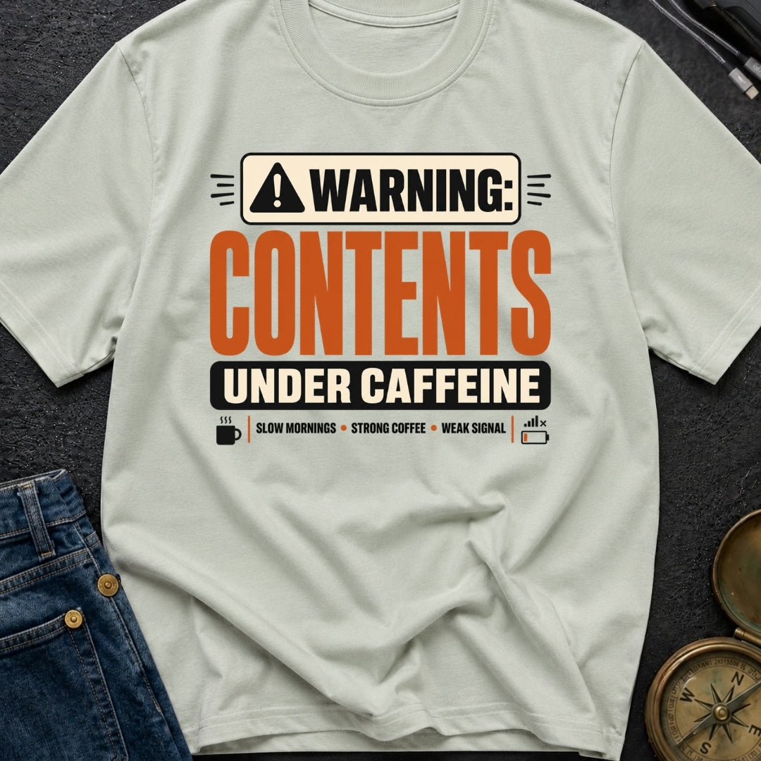 Contents Under Caffeine - T-Shirt