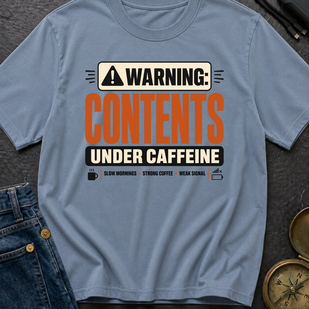 Contents Under Caffeine - T-Shirt