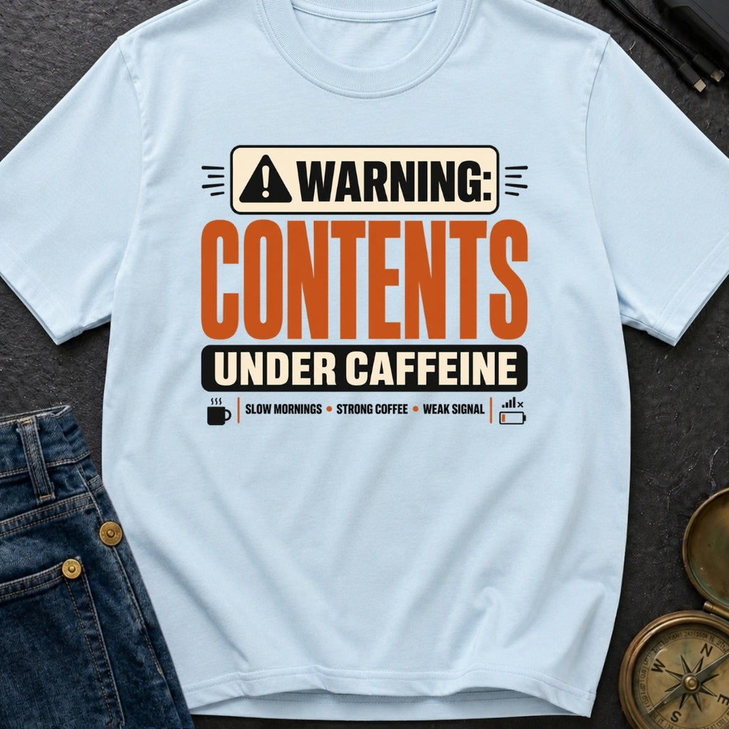Contents Under Caffeine - T-Shirt