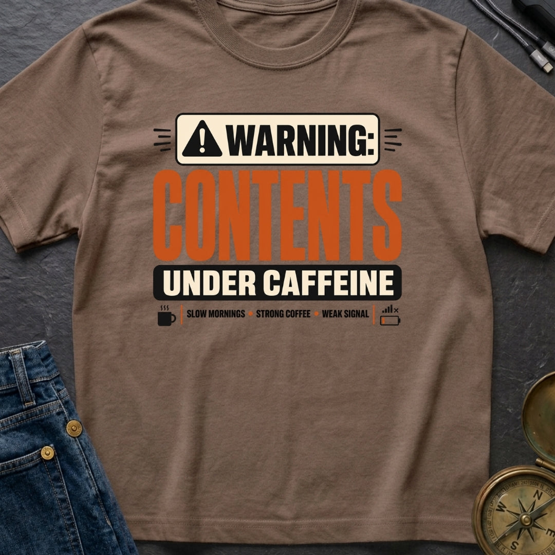 Caffeine Powered Contents - T-Shirt