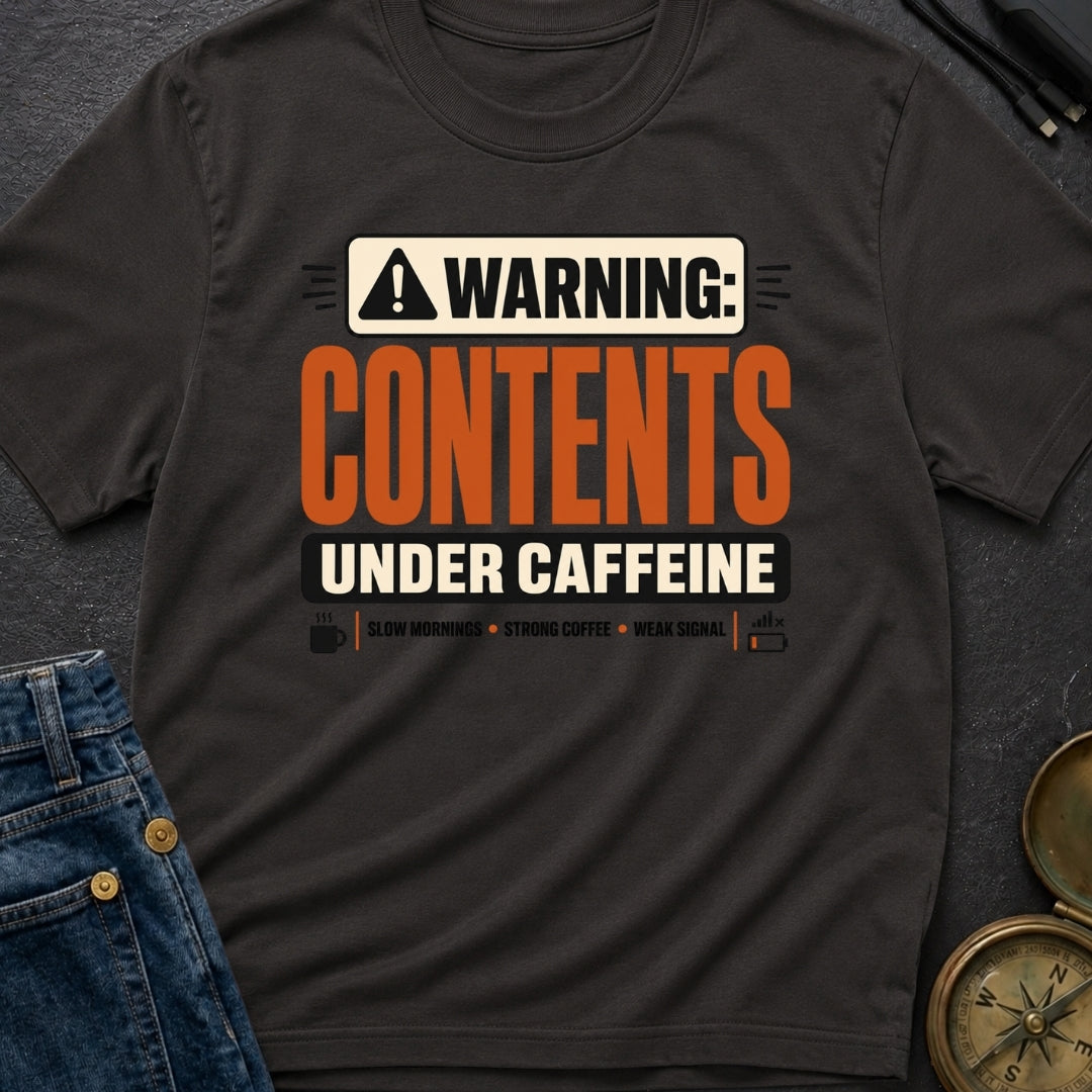 Caffeine Powered Contents - T-Shirt