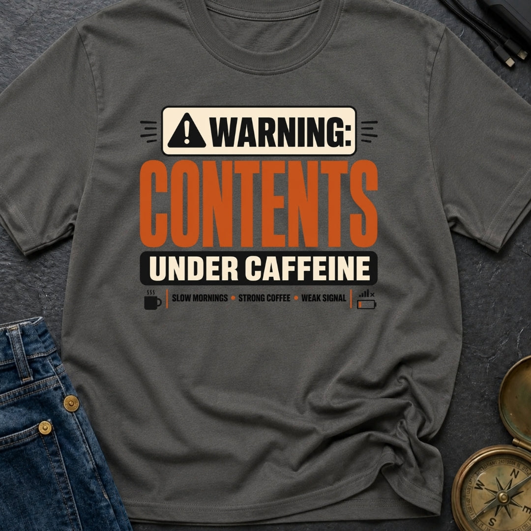 Caffeine Powered Contents - T-Shirt