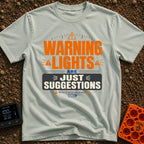 Warning Lights Optional - T-Shirt in Bay - Typographic design reading "WARNING LIGHTS ARE JUST SUGGESTIONS" and "UNLESS...