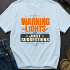 Warning Lights Optional - T-Shirt
