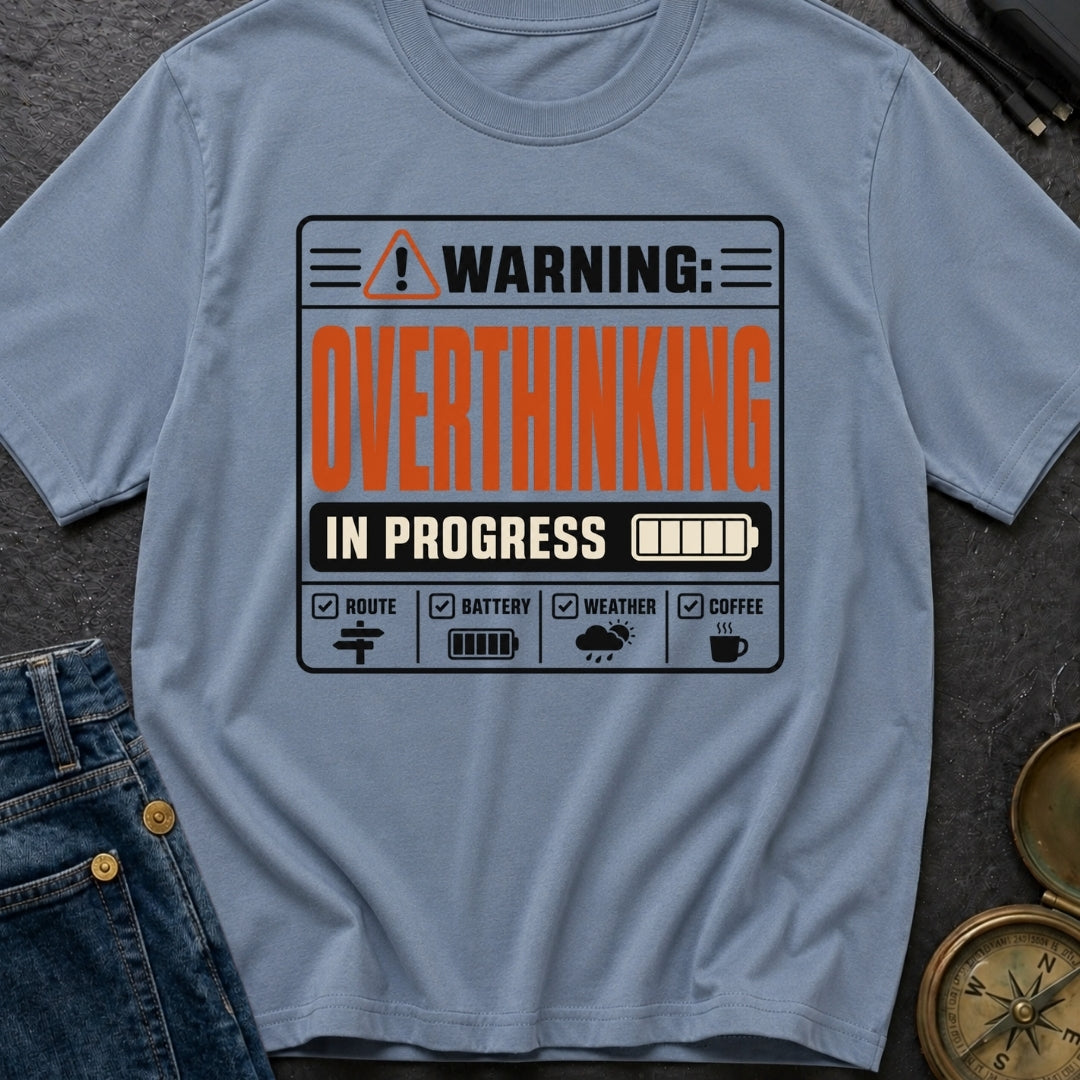 Warning Overthinking Ahead - T-Shirt