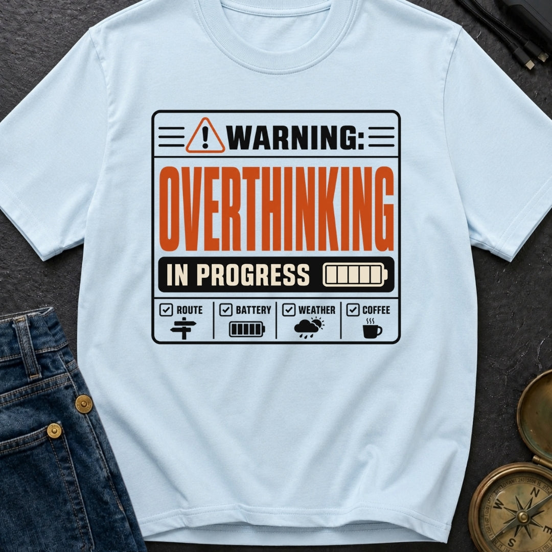 Warning Overthinking Ahead - T-Shirt