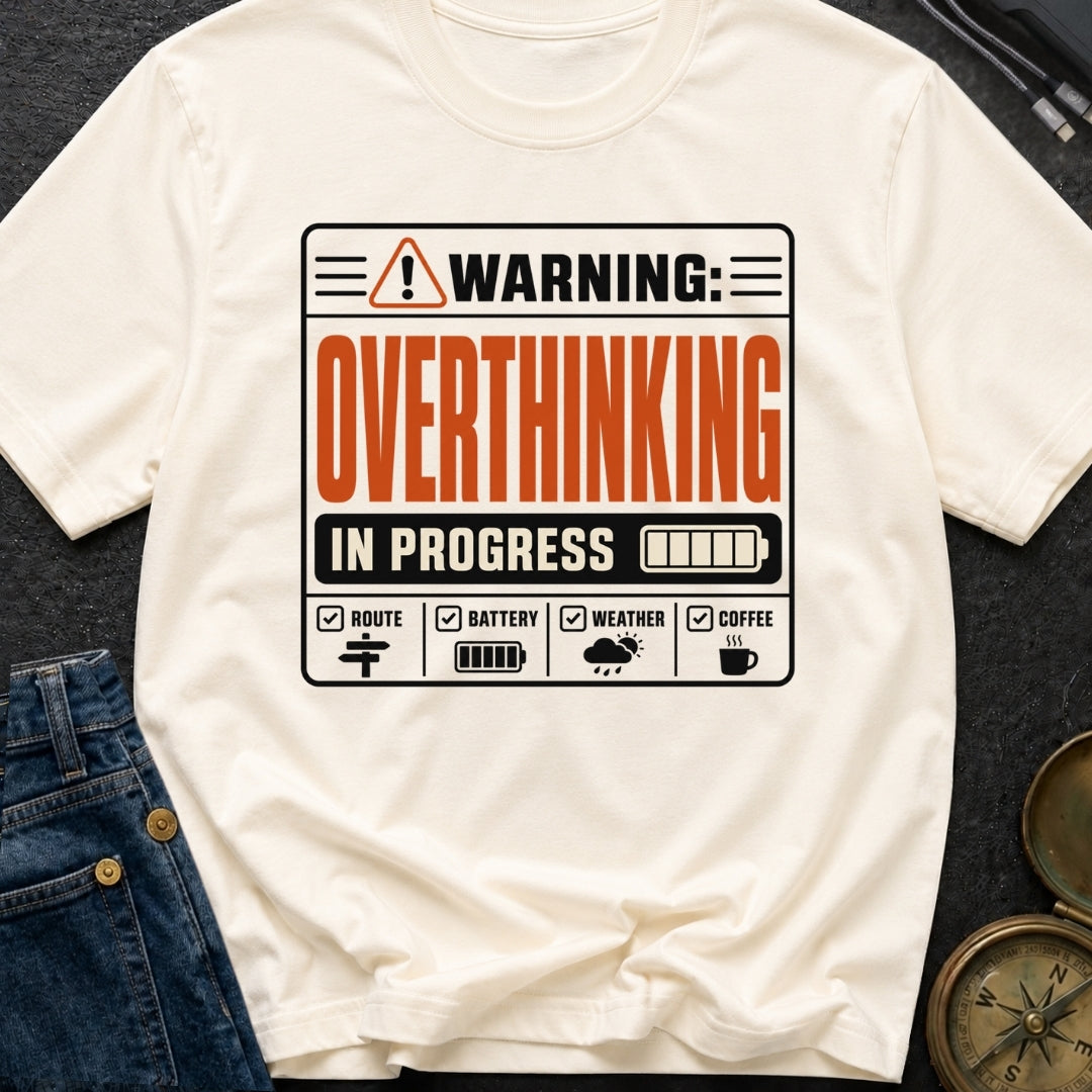 Warning Overthinking Ahead - T-Shirt