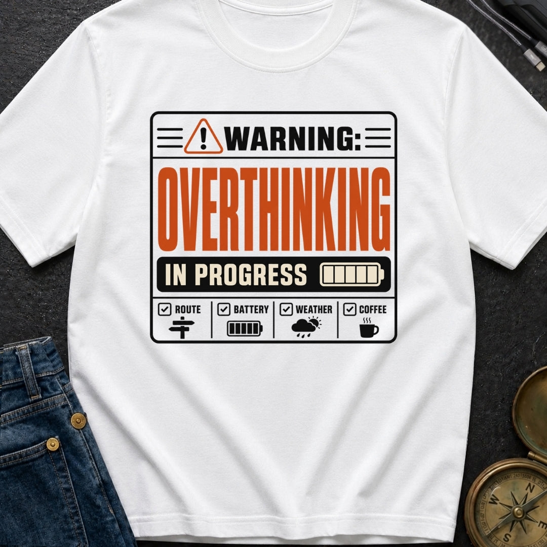 Warning Overthinking Ahead - T-Shirt