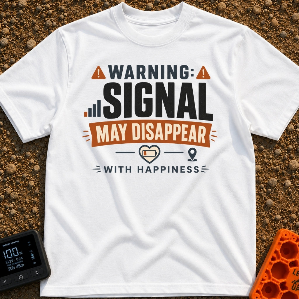 Signal Lost in Joy - T-Shirt in White - A typographic design featuring the text "WARNING: SIGNAL MAY DISAPPEAR WITH...
