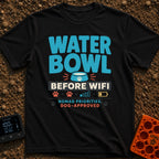 Bowl Before Wifi - T-Shirt in Black - A typographic design reading "WATER BOWL BEFORE WIFI" accompanied by a blue pet...