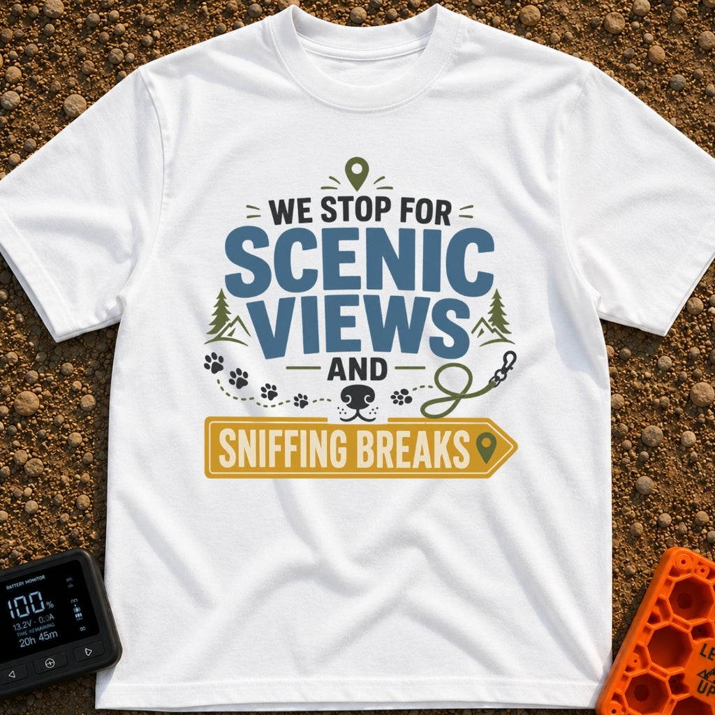 Scenic & Sniffing Stops - T-Shirt in White - Typographic design reading "WE STOP FOR SCENIC VIEWS AND SNIFFING BREAKS"...