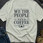 We The Coffee People - T-Shirt