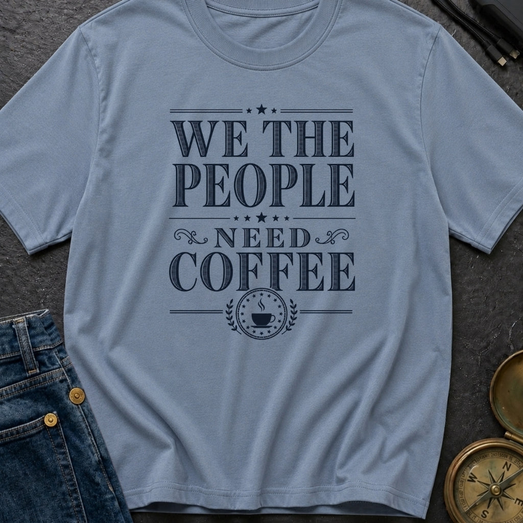 We The Coffee People - T-Shirt